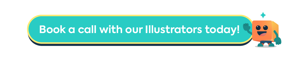 A call-to-action button that says 'Book a call with our Illustrators today!', featuring a friendly character to encourage user engagement.