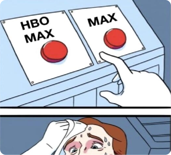 The "Two Buttons" meme format. The top panel shows a hand struggling to choose between two red buttons labeled "HBO MAX" and "MAX". The bottom panel shows a man sweating anxiously, illustrating the difficulty and stress of the choice.